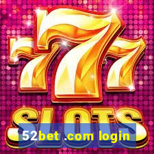 52bet .com login